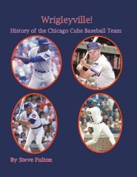 bokomslag Wrigleyville - History of the Chicago Cubs