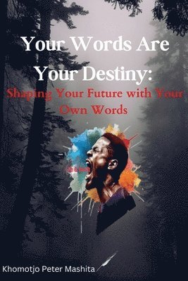 bokomslag Your Words Are Your Destiny