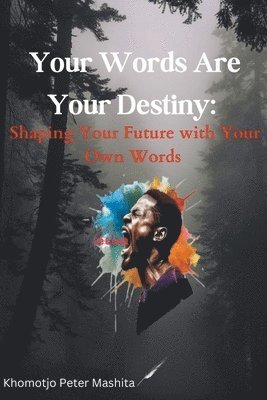 Your Words Are Your Destiny 1