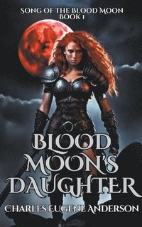 bokomslag Blood Moon's Daughter