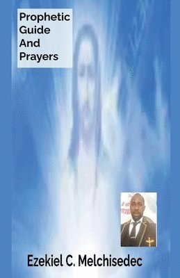 bokomslag Prophetic Guide And Prayers