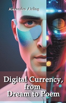 Digital Currency, from Dream to Poem 1