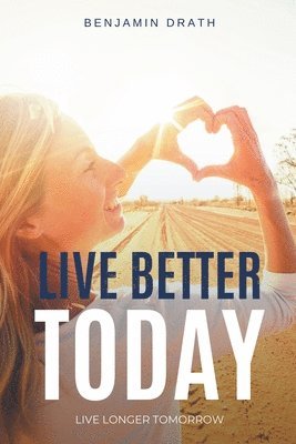 bokomslag Live Better Today