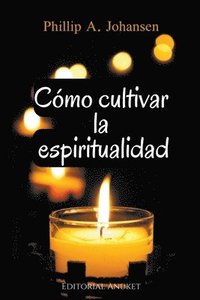bokomslag Cmo Cultivar la Espiritualidad