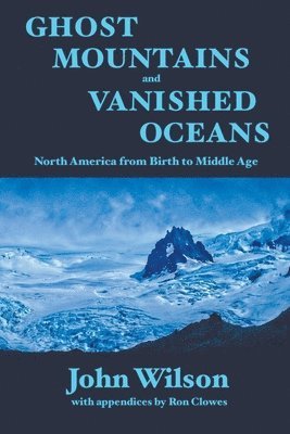 bokomslag Ghost Mountains and Vanished Oceans