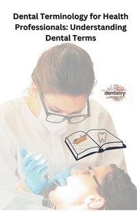 bokomslag Dental Terminology for Health Professionals