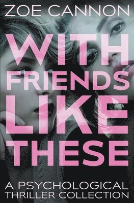 With Friends Like These