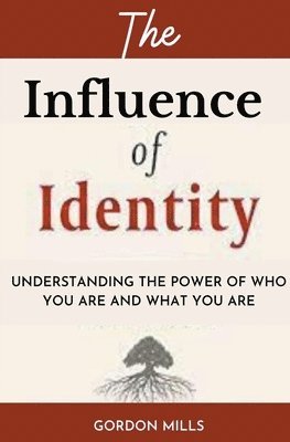 The Influence of Identity 1