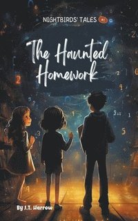 bokomslag The Haunted Homework