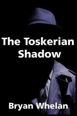The Toskerian Shadow 1