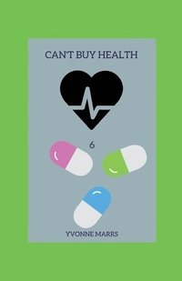 bokomslag Can't Buy Health 6