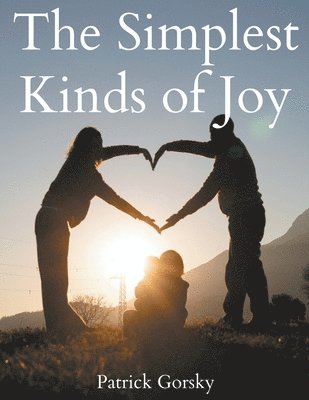 The Simplest Kinds of Joy 1