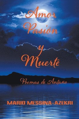 Amor, Pasin Y Muerte 1