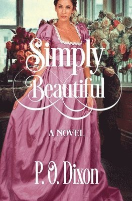 P O Dixon, P. O. Dixon - Simply Beautiful, Häftad