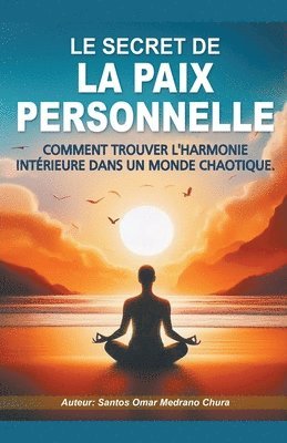 bokomslag Le secret de la paix personnelle.