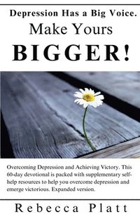 bokomslag Depression Has a Big Voice. Make Yours Bigger!