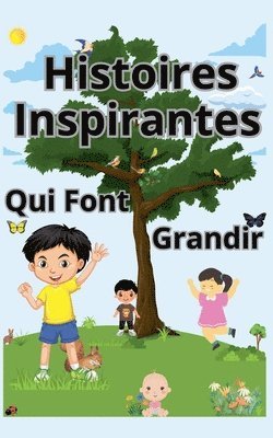 bokomslag Histoires Inspirantes Qui Font Grandir