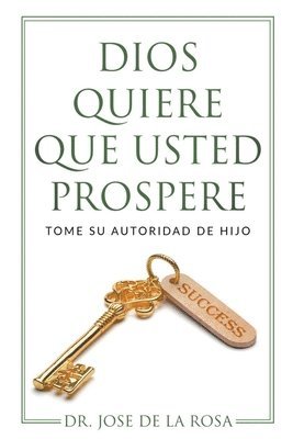 Dios Quiere Que Usted Prospere Tome su Autoridad de Hijo 1