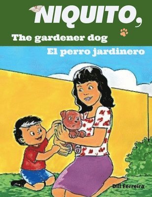 bokomslag Niquito, the gardener dog - Niquito, el perro jardinero