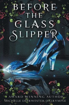 Before the Glass Slipper