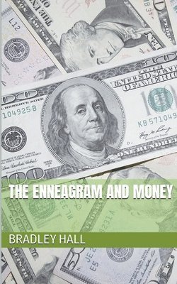 Bradley Hall - Enneagram and Money, Häftad
