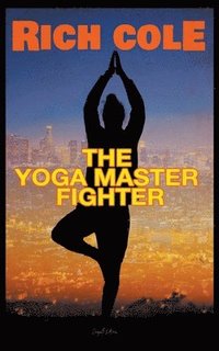 bokomslag The Yoga Master Fighter