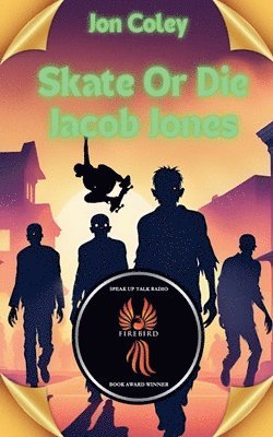 Skate or Die Jacob Jones 1