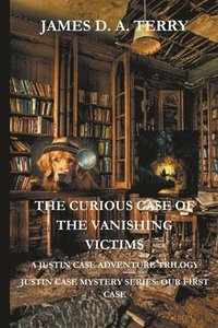 bokomslag The Curious Case of the Vanishing Victims