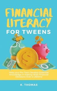 bokomslag Financial Literacy for Tweens