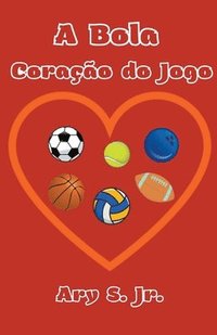 bokomslag Bola Coração do Jogo