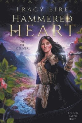 Tracy Eire - Hammered Heart, Häftad
