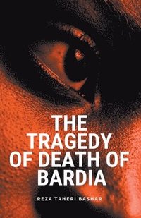 bokomslag The Tragedy of the Death of Bardia