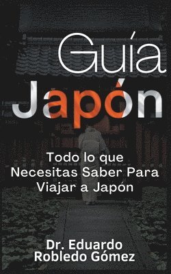 Gua Japn Todo lo que Necesitas Saber Para Viajar a Japn 1