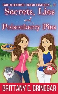 bokomslag Secrets, Lies, and Poisonberry Pies