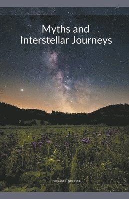 Myths and Interstellar Journeys 1