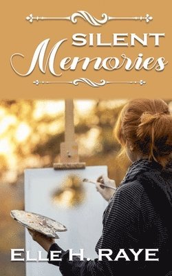 Elle H Raye, Elle H. Raye - Silent Memories, Häftad
