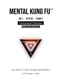 bokomslag Mental Kung Fu vol. 1 - Outsmart Stress
