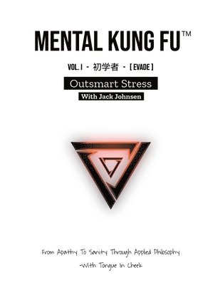 Mental Kung Fu vol. 1 - Outsmart Stress 1