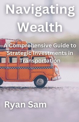 bokomslag Navigating Wealth