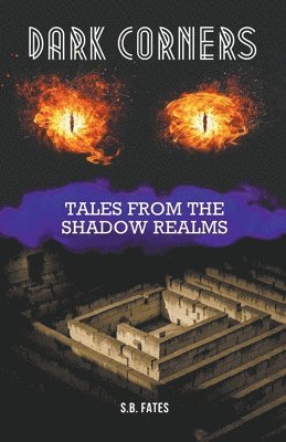 S B Fates, S. B. Fates, S.B. Fates - Dark Corners, Häftad