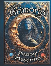 bokomslag L'Antico Grimorio delle Pozioni Magiche