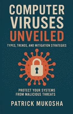 "Computer Viruses Unveiled
