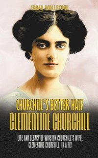 bokomslag Churchill's Better Half - Clementine Churchill