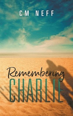Remembering Charlie 1
