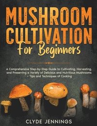 bokomslag Mushroom Cultivation for Beginners