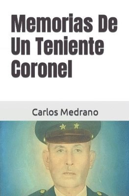 Memorias De Un Teniente Coronel 1