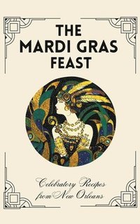 bokomslag The Mardi Gras Feast