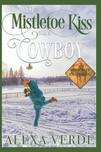 bokomslag No Mistletoe Kiss for a Cowboy