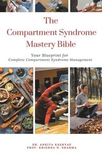 bokomslag The Compartment Syndrome Mastery Bible