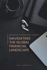 bokomslag Mastering International Finance